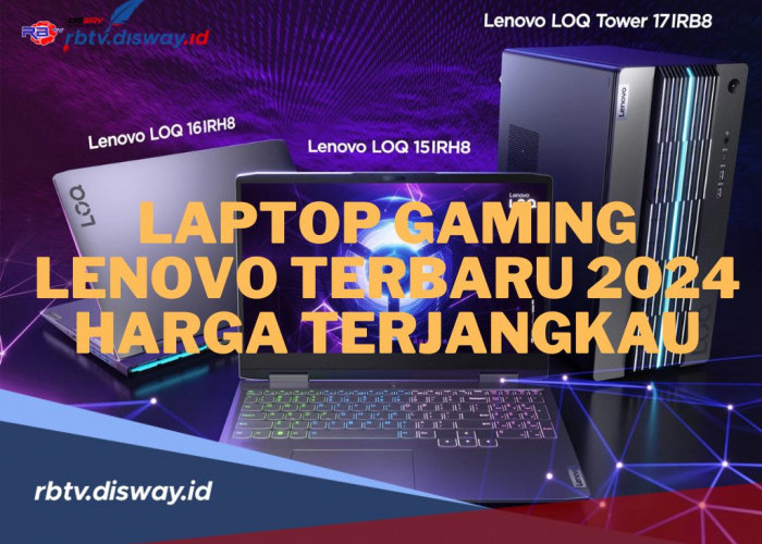 Berikut 7 Laptop Gaming Lenovo Terbaru 2024 dengan Porfolio Menarik, Pasti Ramah di Kantong, Ini Spesifikasiny