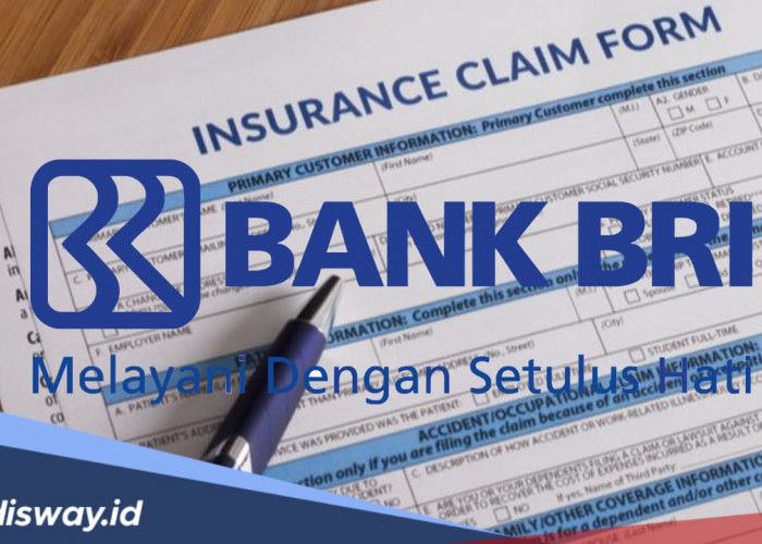 Awas Kerugian Finansial yang Besar! Begini Cara Klaim Asuransi KUR BRI 