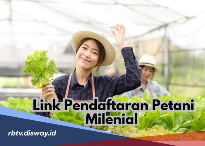 Link Pendaftaran Petani Milenial 2024, Dapatkan Gaji Lima Kali Lipat UMR, Ini Syarat dan Cara Daftarnya