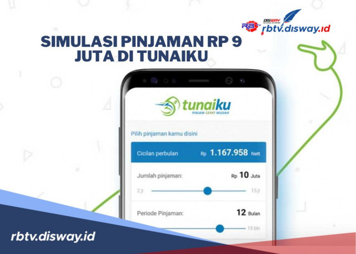Tunaiku: Ini Simulasi Angsuran Pinjaman Rp9 Juta Tenor 30 Bulan