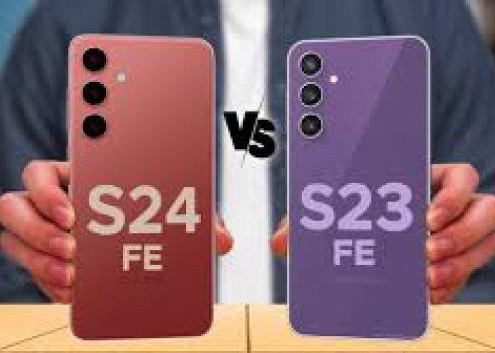 Menarik Dibandingkan, Ini Samsung Galaxy S23 FE vs Samsung Galaxy S24 FE 