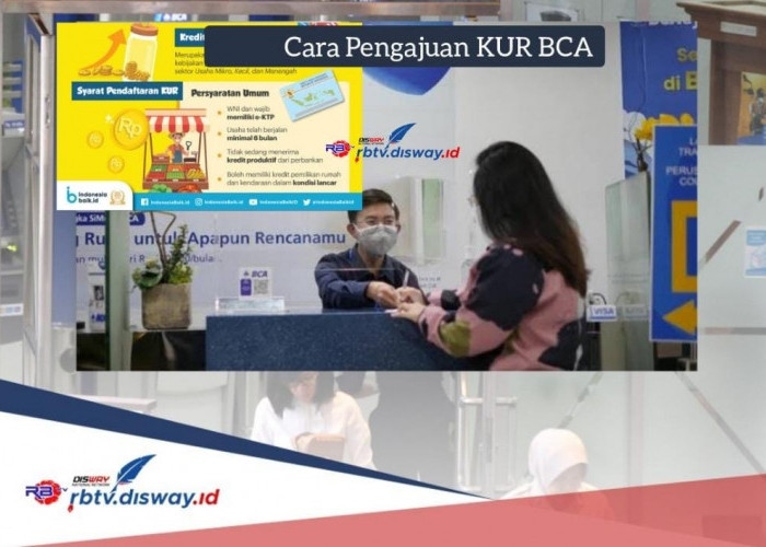 Cara Pengajuan KUR BCA 2024, Pinjaman Rp 100 Juta Bisa Dicicil Sampai 5 Tahun, Lengkapi Syarat Ini