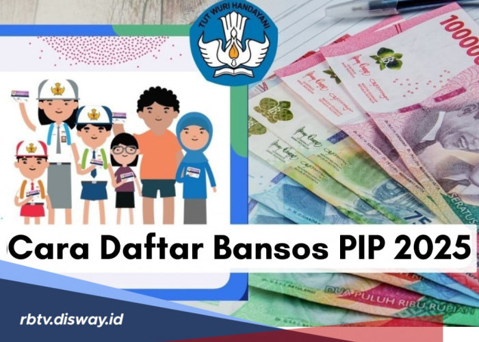 Mudah, Begini Cara Daftar Bansos PIP Kemendikbud 2025 Secara Online, Segini Nominal Uangnya