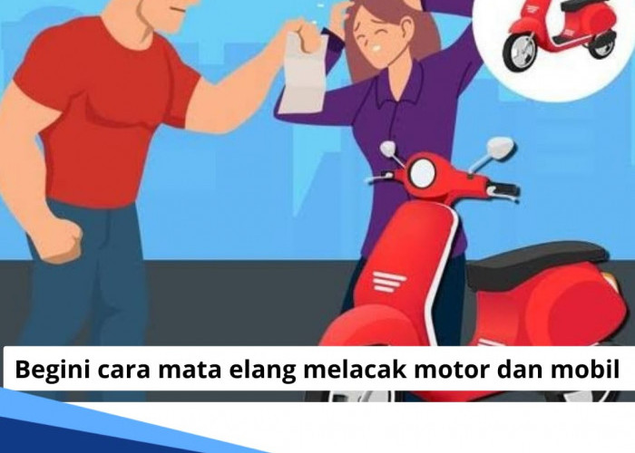  Cara Mata Elang Melacak Motor atau Mobil, Gak Heran Debitur Nunggak PastiTerciduk