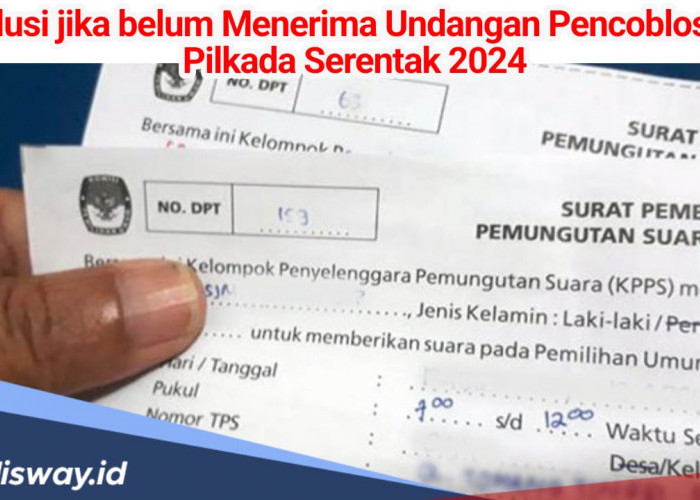 Ini Solusi Jika Belum Dapat Undangan Nyoblos di Pilkada 2024, Siapkan e-KTP