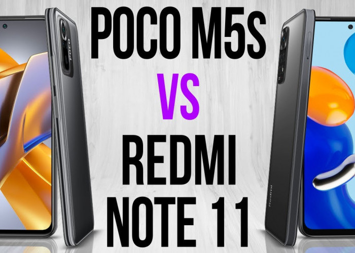 Teliti Sebelum Beli, Ini Perbandingan Spesifikasi dan Harga POCO M5s Vs Redmi Note 11