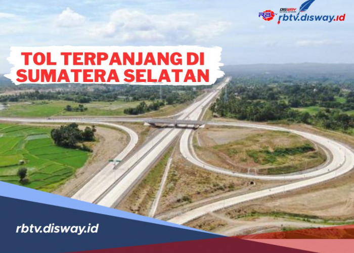  3 Tol Terpanjang di Sumatera Selatan