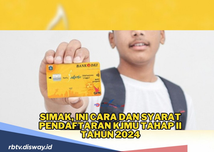 Simak, Ini Syarat dan Cara Daftar KJMU Tahap II Tahun 2024, Jangan Sampai Terlewatkan!