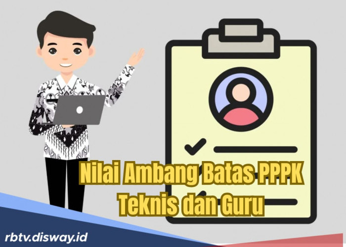 Apakah Ada Nilai Ambang Batas PPPK Teknis dan Guru 2025? Yuk Cek Sistem Kelulusannya di Sini
