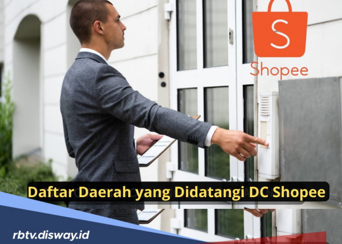 Harap Dicatat! Inilah Daftar Daerah yang Didatangi DC Shopee, Dimana Saja?