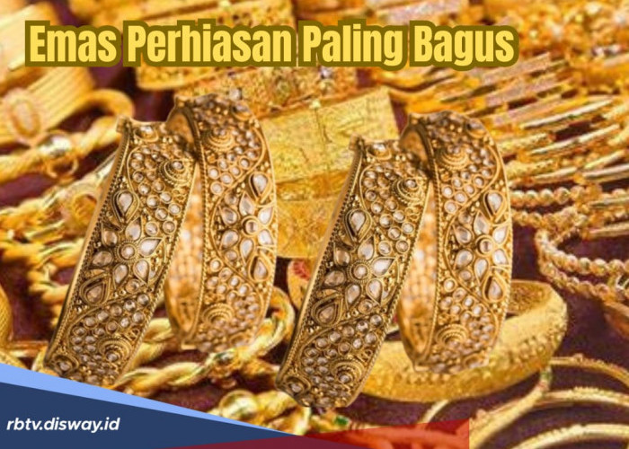 Mau Tahu Emas yang Ideal Buat Perhiasan? Ini Pilihan Paling Bagus Berdasarkan Kadarnya