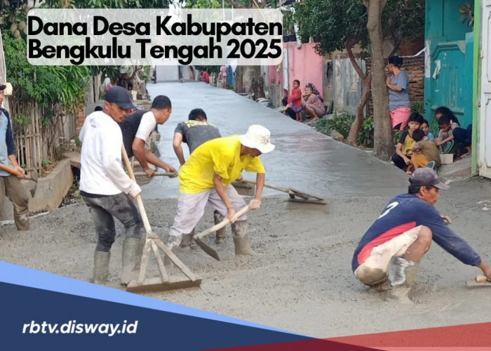 Dana Desa Kabupaten Bengkulu Tengah 2025, Dapat Kucuran hingga Rp106,2 Miliar Cek Desamu!