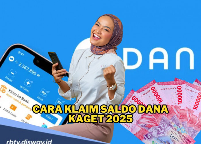 Cara Klaim Saldo DANA Kaget 2025, Klik Link Ini dan Saldo Akan Langsung Kamu Dapatkan dengan Cepat Tanpa Ribet