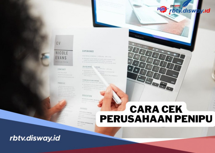 7 Cara Cek Perusahaan Penipu atau Tidak, Jangan Tertipu! 