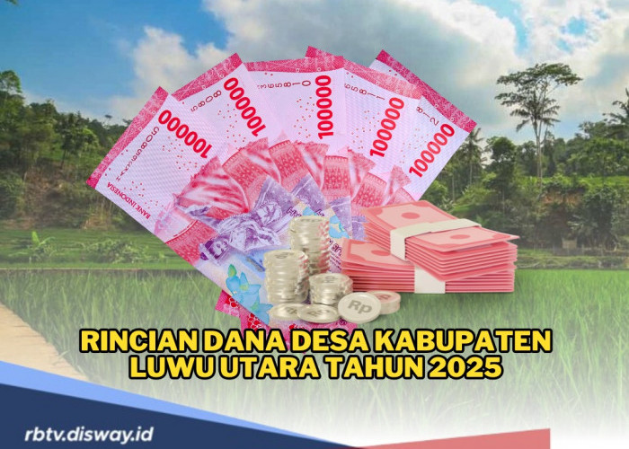 Rincian Dana Desa Kabupaten Luwu Utara Tahun 2025 di 166 Desa, Total Anggaran Rp 147.144.463.000