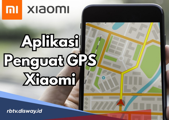 Perjalanan Jadi Aman Tanpa Kesasar, Ini Daftar Aplikasi Penguat GPS Xiaomi