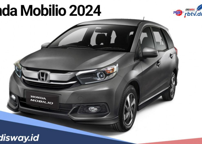 Tampil Stylish dengan Fitur Terbaru yang Canggih, Begini Simulasi Serta Syarat Kredit Honda Mobilio 2024 