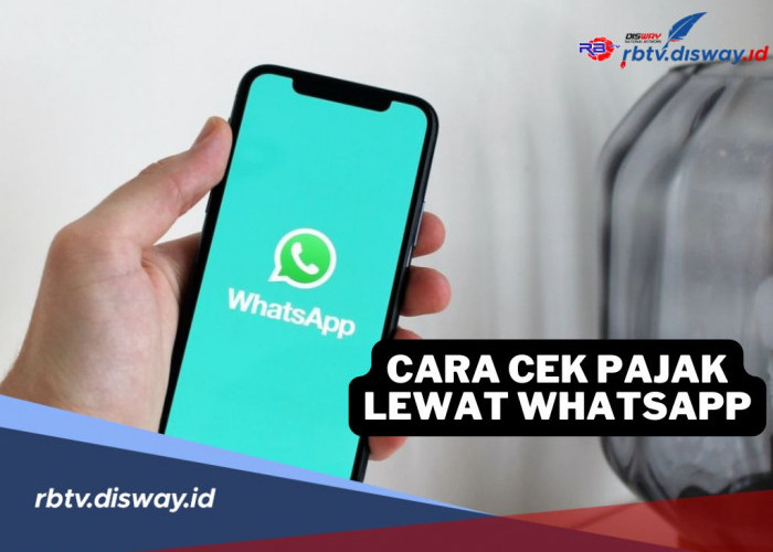 Makin Mudah dan Praktis, Begini Cek Pajak Kendaraan Bermotor Melalui WhatsApp