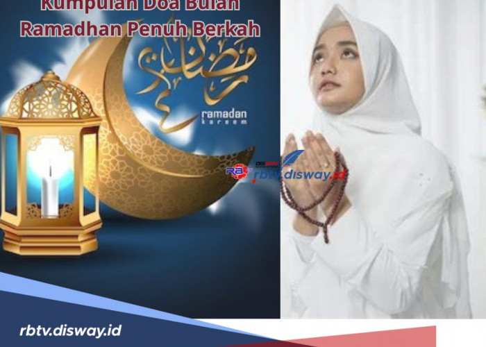 Kumpulan Doa Bulan Ramadhan Penuh Berkah, Ada Doa agar Amalan Bulan Puasa Diterima Allah SWT