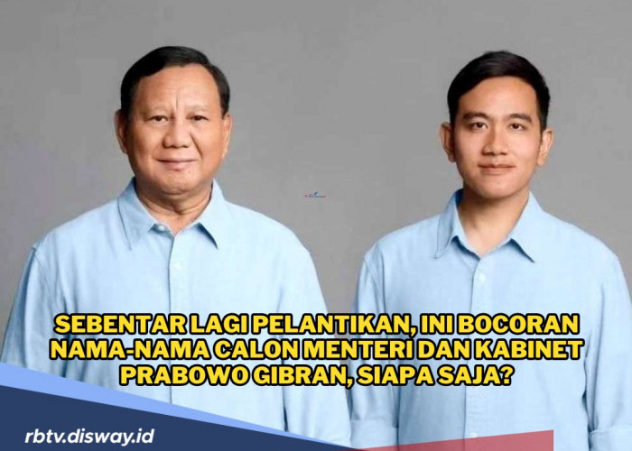 Menjelang Pelantikan, Ini Bocoran Nama-nama Calon Menteri dan Kabinet Prabowo Gibran, Siapa Saja?