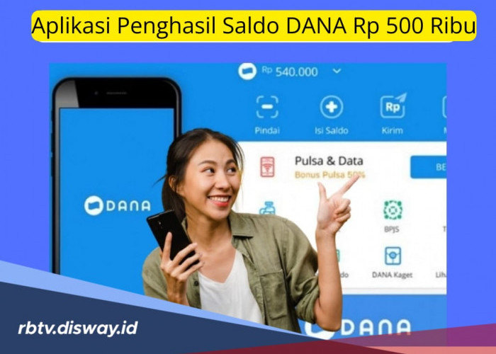 Aplikasi Terbaru untuk Mendapatkan Saldo DANA Gratis Rp500 Ribu Buat yang Hobi Drakor