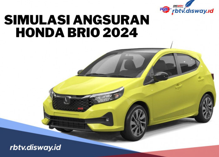 Simulasi Angsuran Mobil Honda Brio Oktober 2024, DP Ringan dan Tenor Panjang 