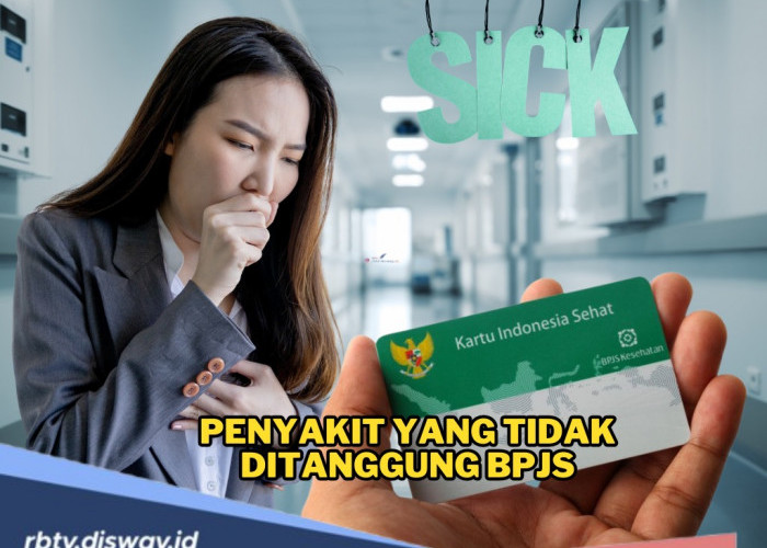 KRIS Berlaku Tahun Ini, Simak Daftar Penyakit yang Tidak Ditanggung BPJS Kesehatan