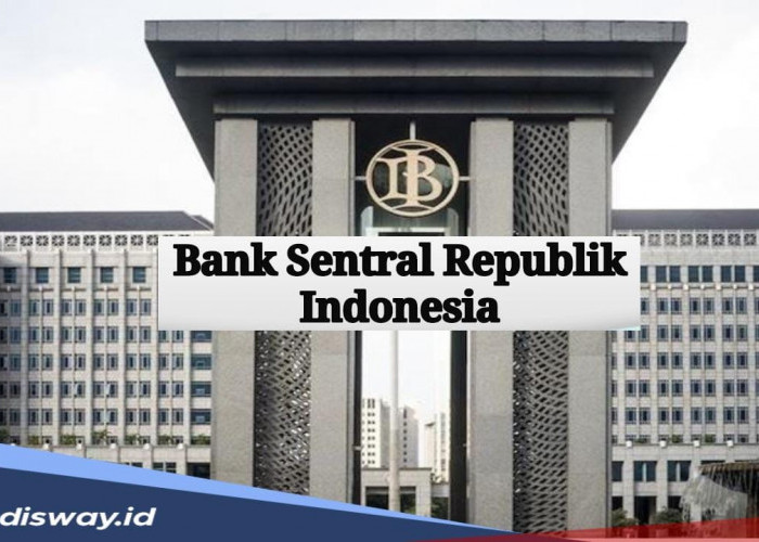 Apa Pengertian dan Fungsi Bank Sentral yang Memegang Peran Perekonomian Negara