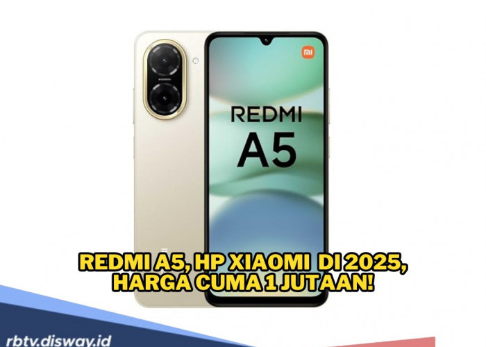 Redmi A5, HP Xiaomi Terkentang di 2025, Harga Cuma Rp 1 Jutaan tapi Tampang Sultan!