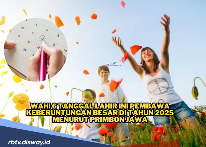 Menurut Primbon Jawa, 6 Tanggal Lahir Ini Hokinya Luar Biasa di Tahun 2025 