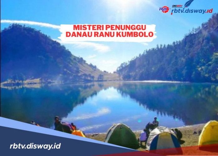 Dibalik Keindahannya, Ini Misteri Sosok Penunggu Danau Ranu Kumbolo Jawa Timur, Bikin Merinding