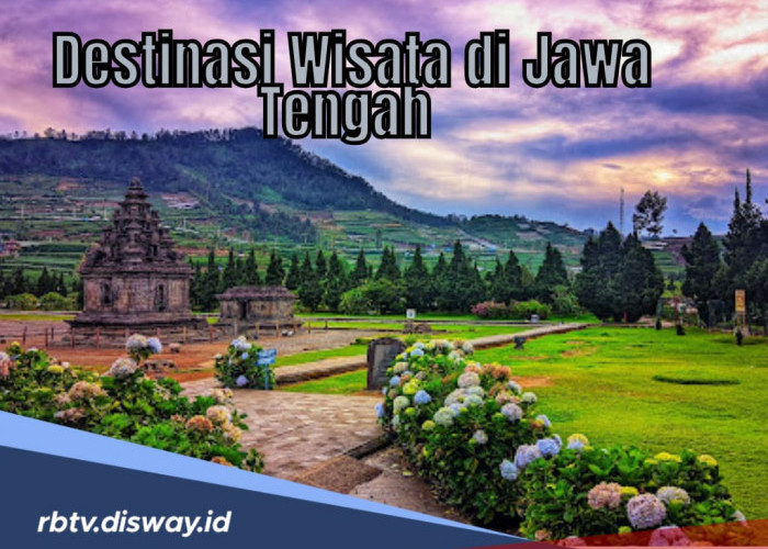  Destinasi Wisata di Jawa Tengah untuk Libur Akhir Tahun, Biaya Tiket Murah