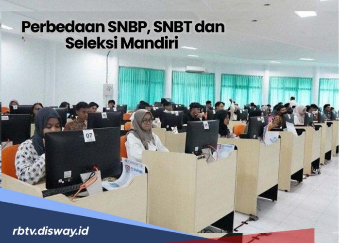 Ini Perbedaan SNBP, SNBT dan Seleksi Mandiri, Mulai Pengertian hingga Biaya