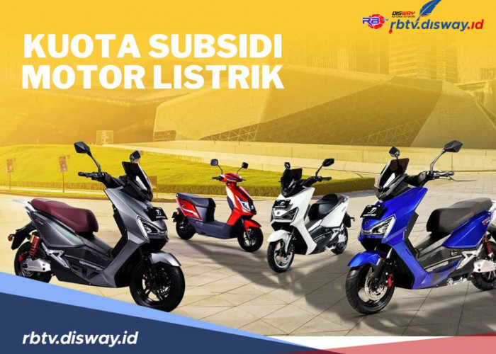 Kuota Subsidi Motor Listrik 2024 Tersisa Hanya Segini, Beli Sekarang Sebelum Kehabisan