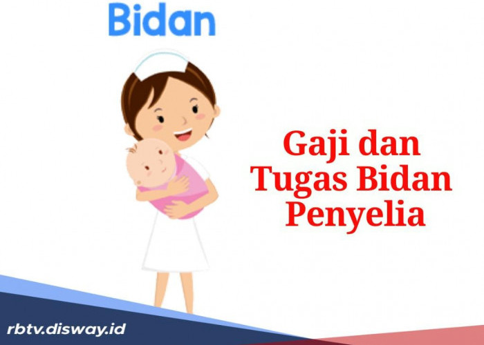  Besaran Gaji Seorang Bidan Penyelia Serta Tugas dan Tanggung Jawabnya