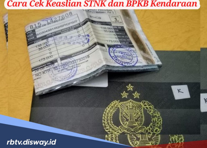 Cara Cek Keaslian BPKB dan STNK, Jangan Sampai Ketipu