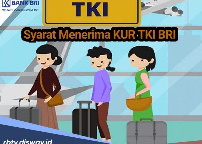 Calon TKI Bisa Dapatkan Modal Merantau dari KUR BRI, Ini Syarat Pengajuannya