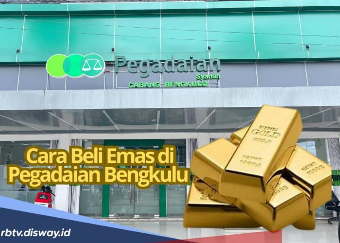 5 Cara Beli Emas di Pegadaian Bengkulu, Bisa Secara Tunai dan Nyicil, Aman dan Menguntungkan