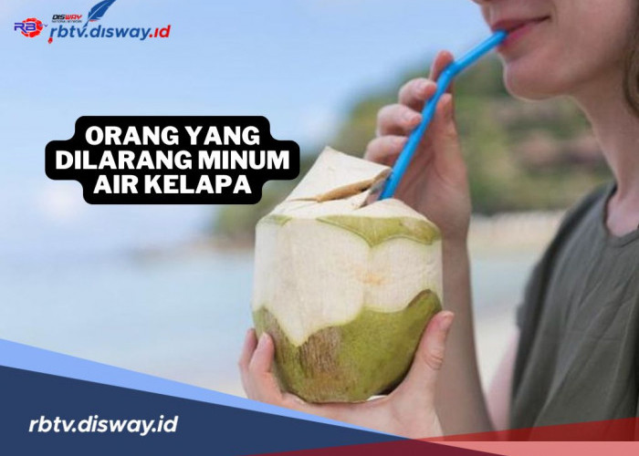 8 Orang Ini Dilarang Minum Air Kelapa, Kamu Salah Satunya?