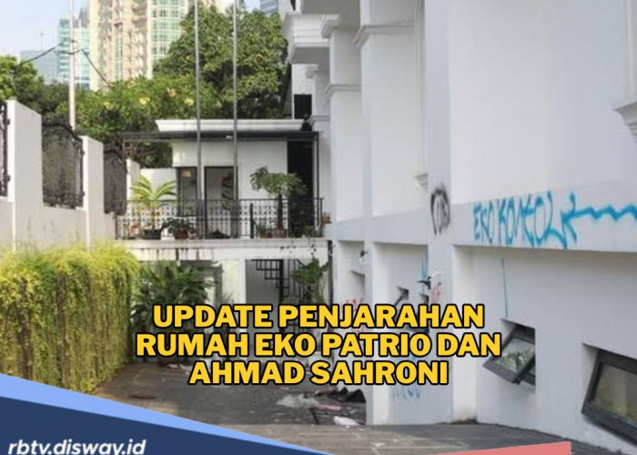 Jadi Sasaran, Rumah Eko Patrio dan Ahmad Sahroni Ramai-ramai Dijarah Massa