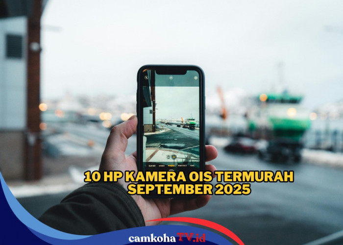 Rekomendasi 10 HP Kamera OIS Termurah September 2025, Pilihan Terbaik untuk Foto Stabil dan Tajam