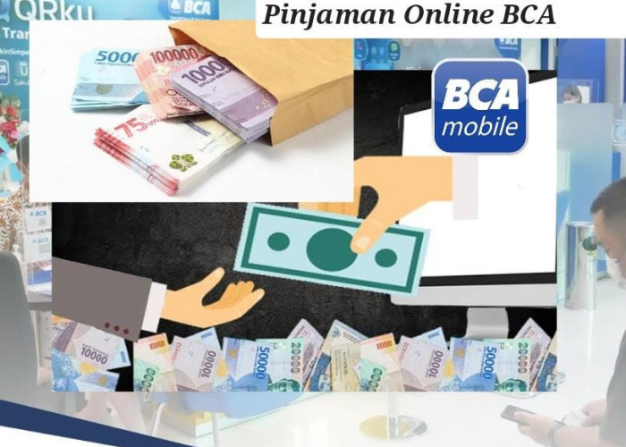 Modal KTP Dana Segar Rp 100 Juta Cair di Pinjaman Online BCA, Ini Rincian Angsuran dan Bunganya 
