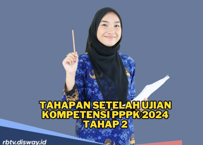 Penting! Ini Tahapan Setelah Ujian Kompetensi PPPK 2024 Tahap 2, Jangan Sampai Terlewat, Catat Jadwalnya