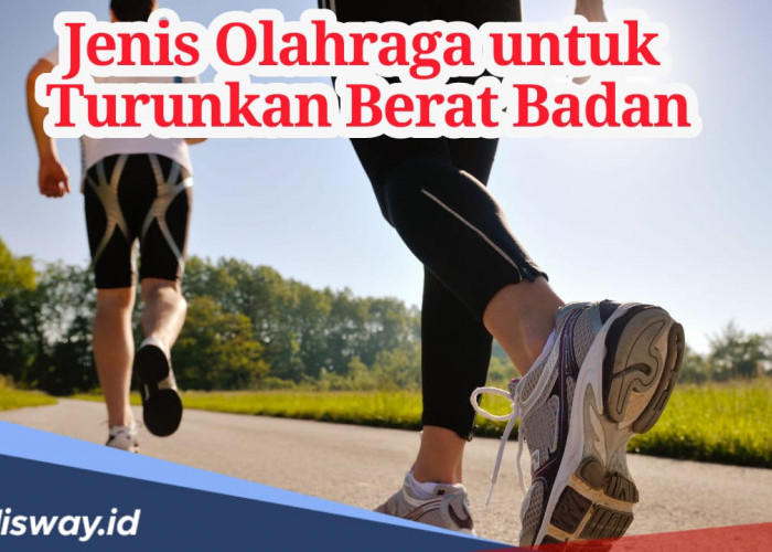 Nih! 13 Jenis Jenis Olahraga untuk Turunkan Berat Badan, Silakan Dicoba