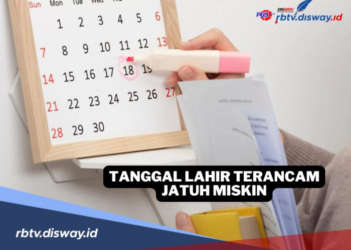 Waspada, Tanggal Lahir Ini Menurut Ramalan Punya Risiko Tinggi Jatuh Miskin, Benarkah?
