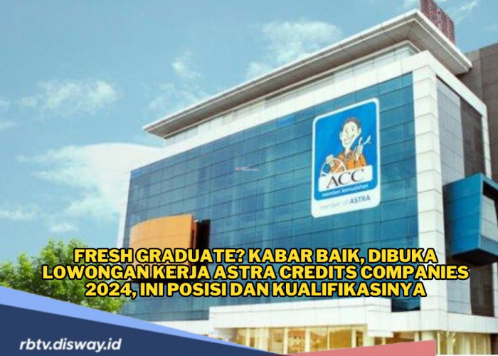 Fresh Graduate Merapat, Astra Credits Companies Buka Lowongan Kerja 2024, Ini Posisi dan Kualifikasinya