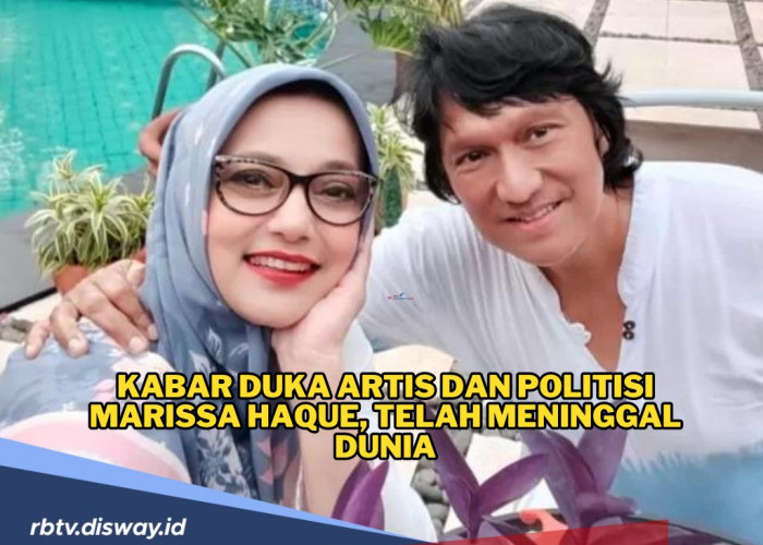 Kabar Duka Artis dan Politisi Marissa Haque Meninggal Dunia, Dimakamkan di TPU Tanah Kusir