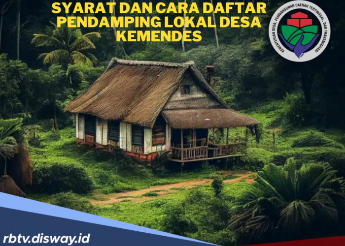 Wapada Penipuan! Catat, Ini Syarat dan Cara Daftar Pendamping Lokal Desa Kemendes