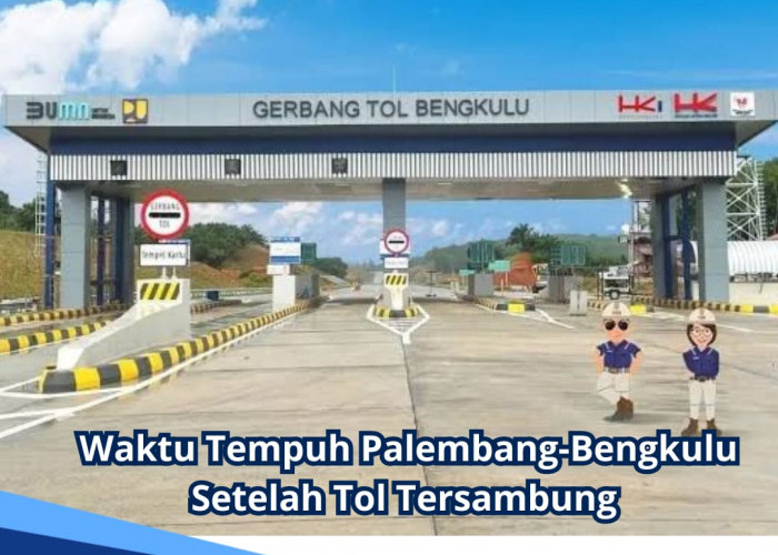 Sangat Cepat, Ini Perkiraan Durasi Perjalanan atau Waktu Tempuh Palembang-Bengkulu Setelah Tol Tersambung