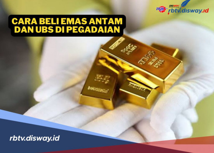 Cara Beli Emas Antam dan UBS di Pegadaian, Mudah dan Aman untuk Investasi 